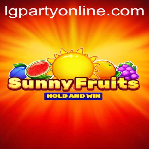 Explore the Vibrant World of SunnyFruits and the Thrill of LGParty